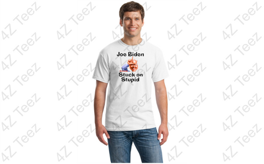 Joe Biden Stuck on Stupid T-shirt
